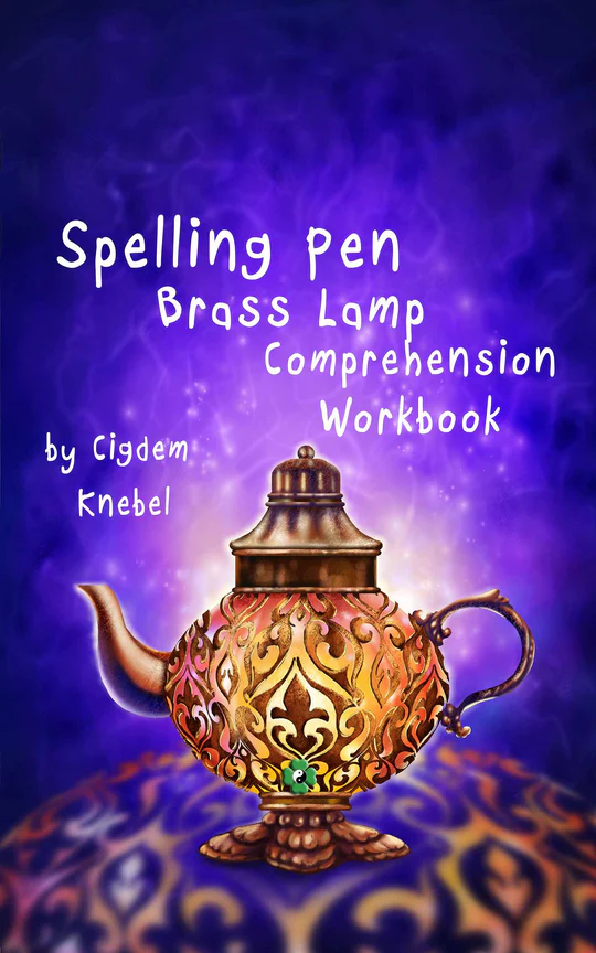 Spelling Pen Brass Lamp Comprehension Workbook by Cigdem Knebel